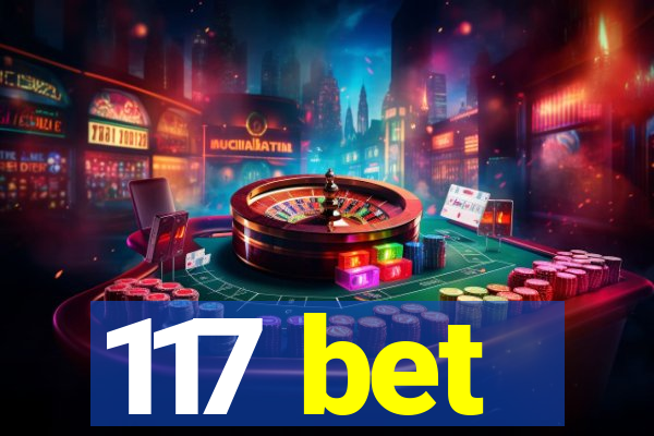 117 bet